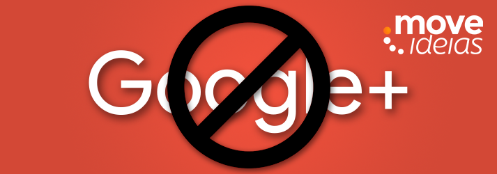 A empresa Google anuncia o encerramento de sua rede social
